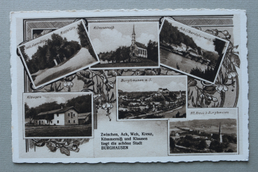 AK Burghausen / 1930-1950 / Mehrbildkarte / Ach Österreich / Weh ehemalige Richtstätte / Hl Kreuz / Kümmerniss / Klausen / Ach